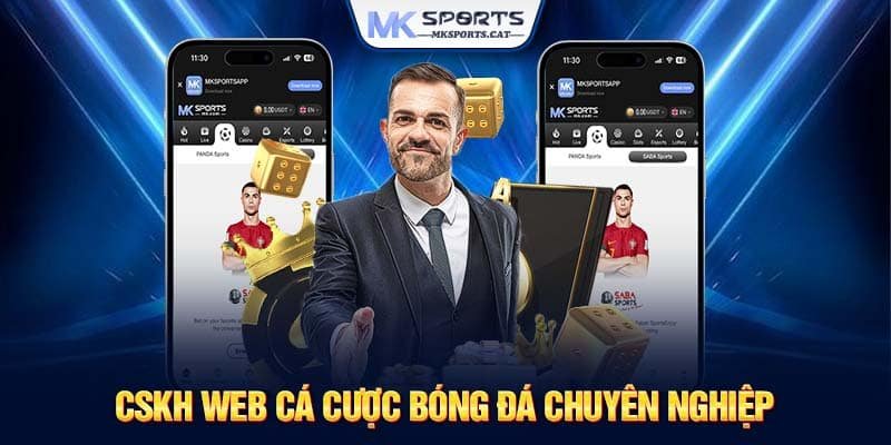 CSKH web cá cược bóng đá chuyên nghiệp