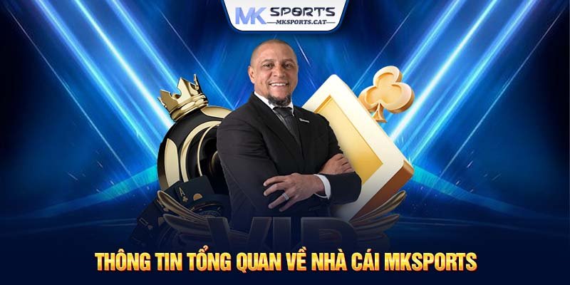 Thông tin tổng quan về nhà cái MKSports